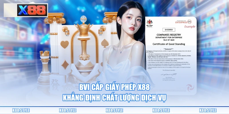 BVI cấp giấy phép X88 khẳng định chất lượng dịch vụ