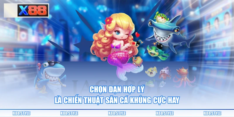 Chọn đạn hợp lý là chiến thuật săn cá khủng cực hay