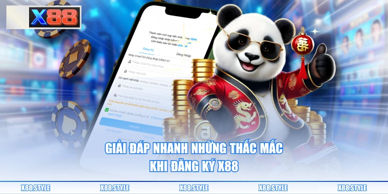 Giải đáp nhanh những thắc mắc khi đăng ký X88