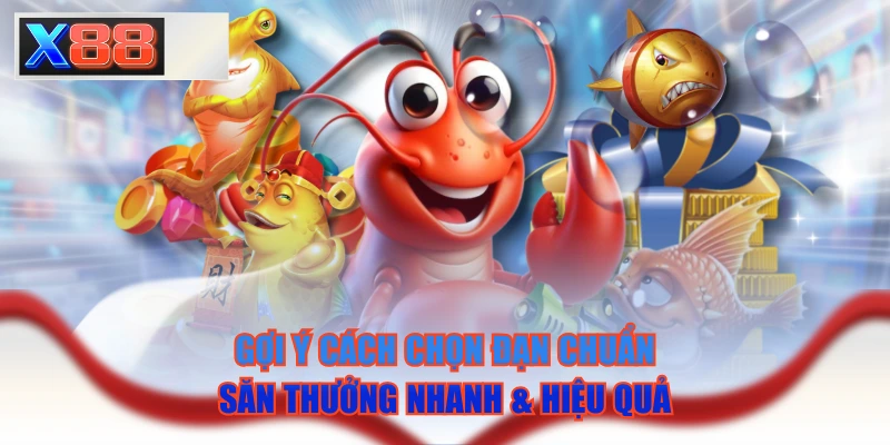 Gợi Ý Cách Chọn Đạn Chuẩn, Săn Thưởng Nhanh & Hiệu Quả